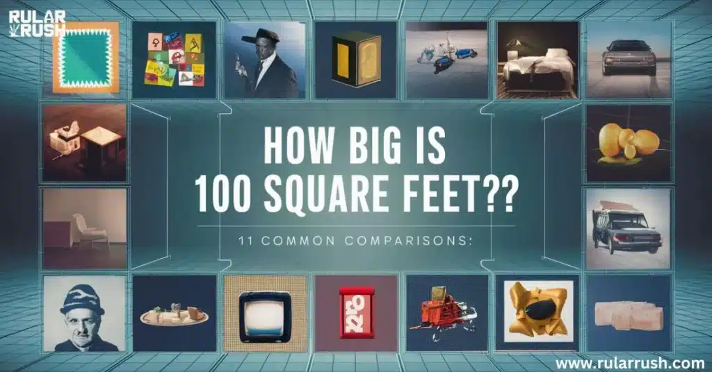 How Big is 100 Square Feet? 11 Common Comparisons