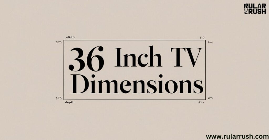 36 Inch TV Dimensions