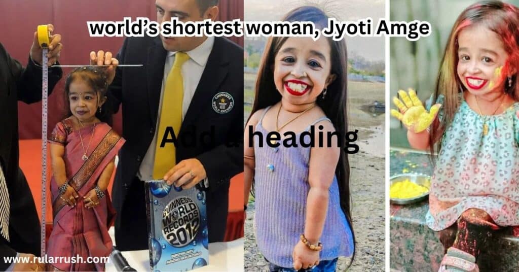 The world’s shortest woman, Jyoti Amge